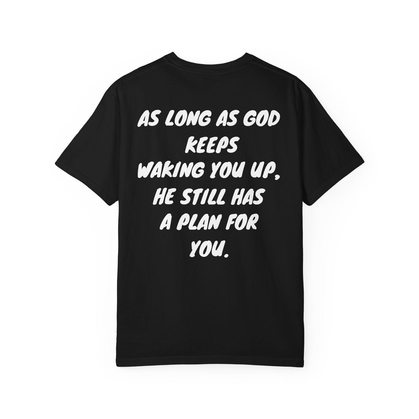 'As Long As God Keeps Waking You Up, He Still Has a Plan for You' Oversize Tee
