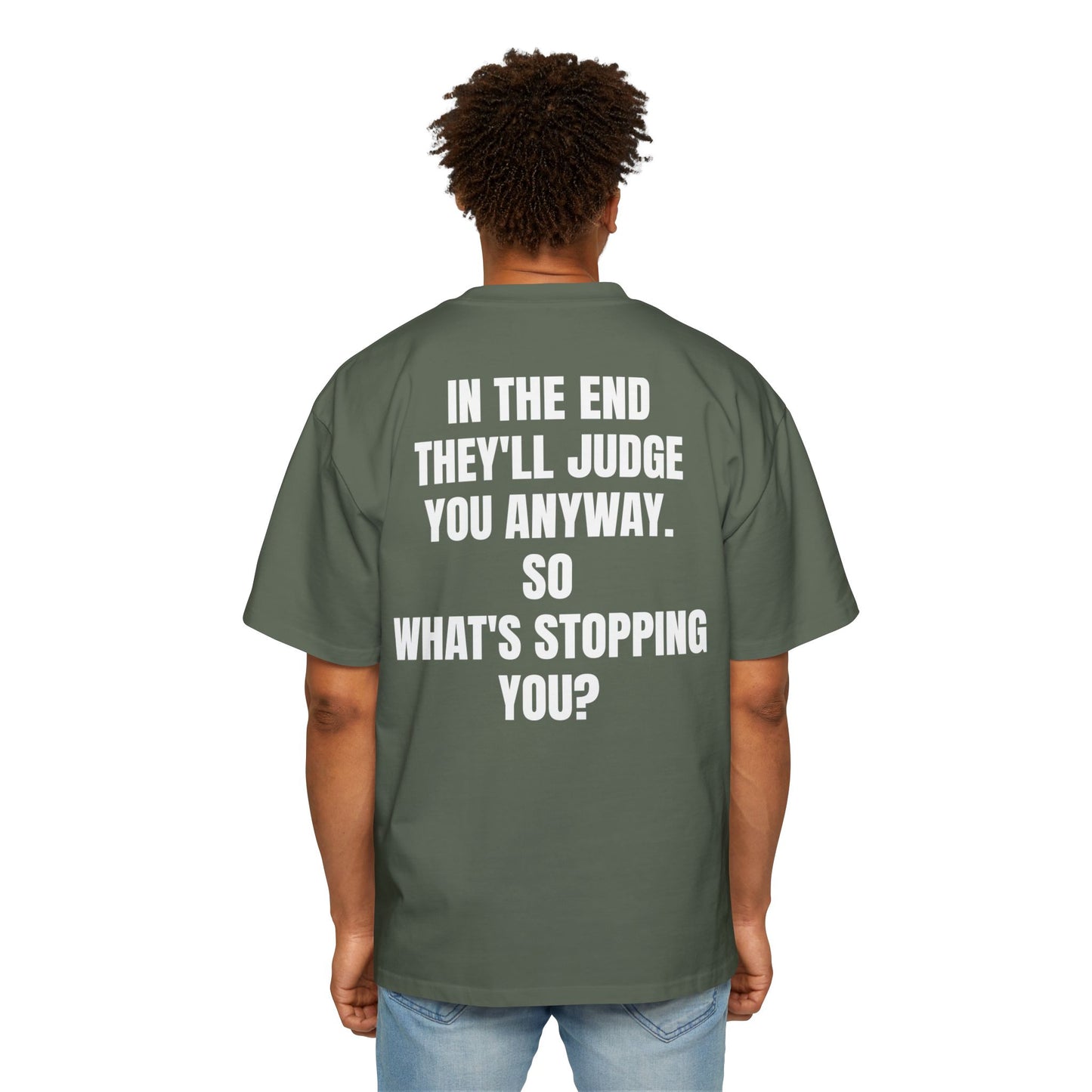 " What's Stopping you? " Oversize Tee