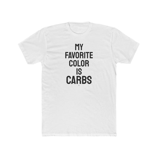 "My Favorite Color is Carbs" Everyday Tee