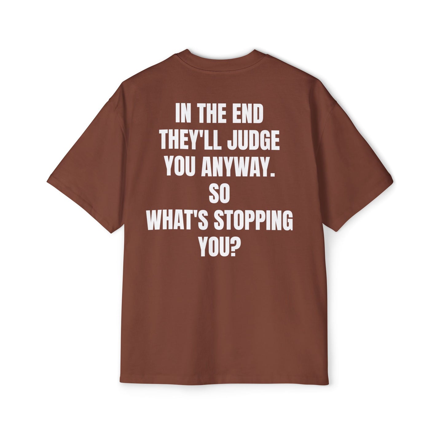 " What's Stopping you? " Oversize Tee
