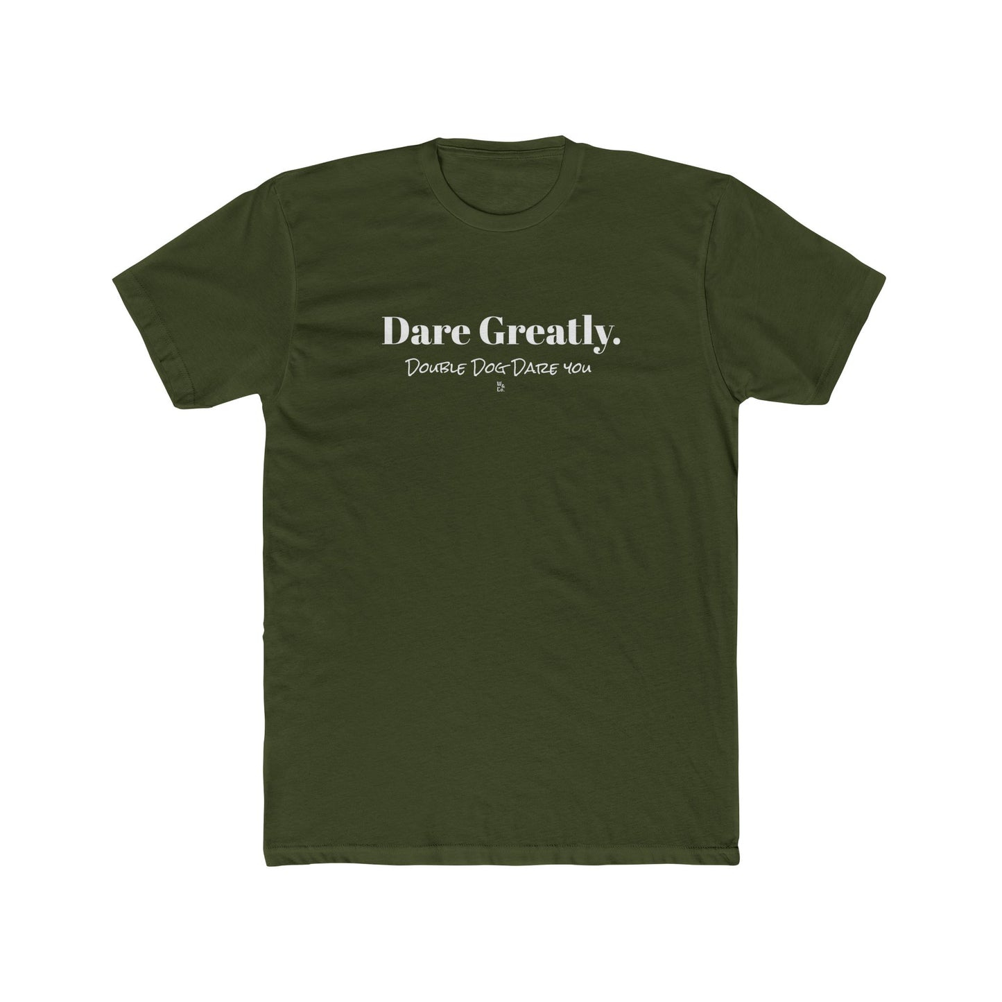 "Dare Greatly" Everyday Tee