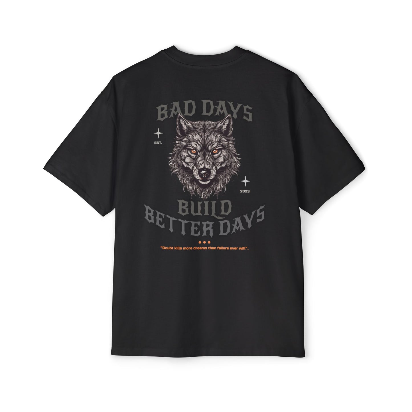 "Bad Days Build Better Days" Oversize Tee