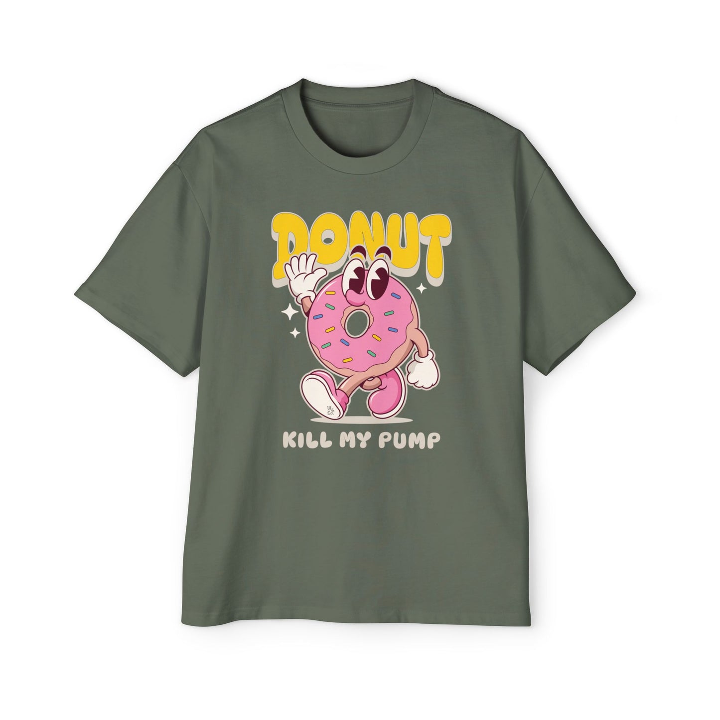 "Donut Kill my Pump" Oversize Tee