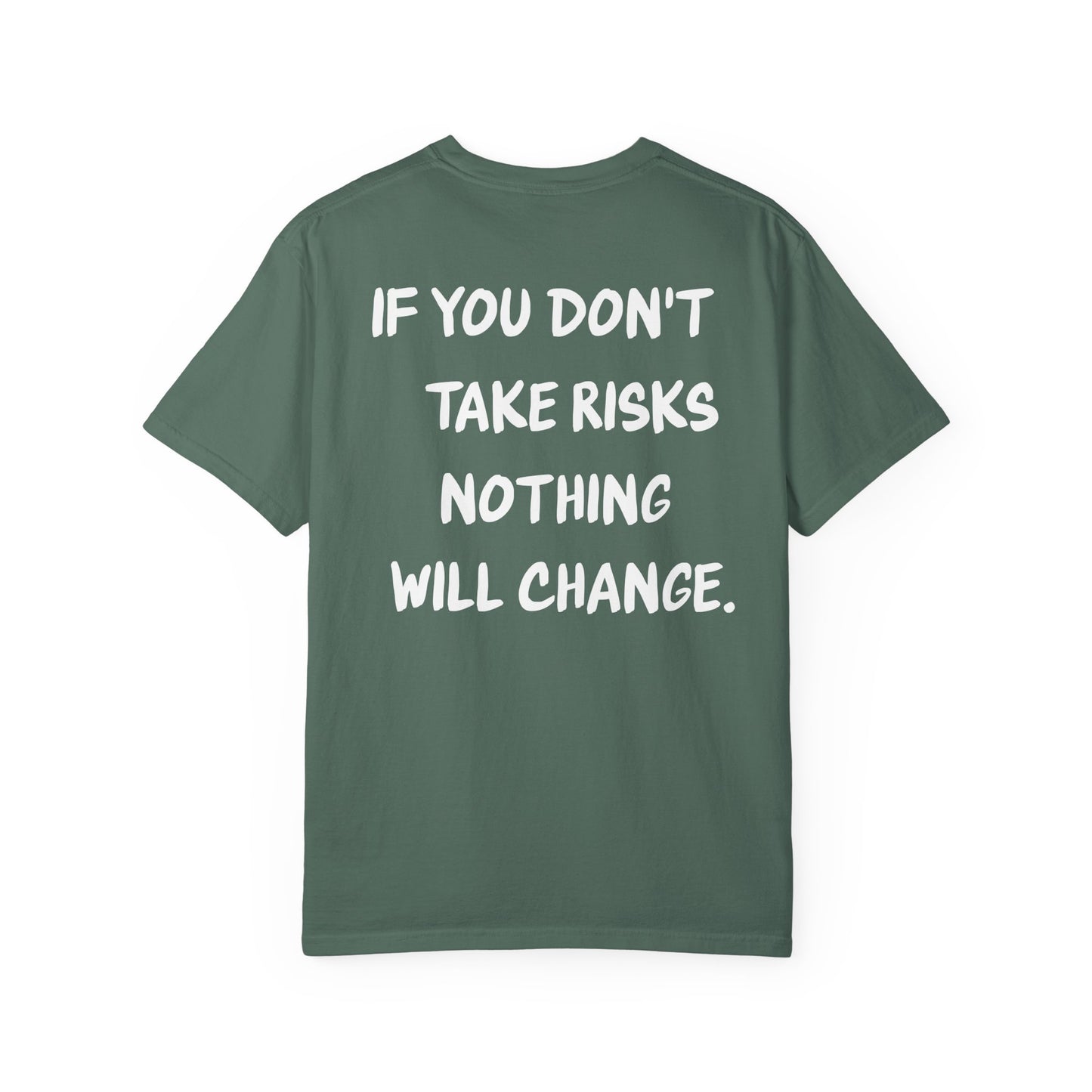 'If You Don't Take Risks Nothing Will Change' Oversize Tee
