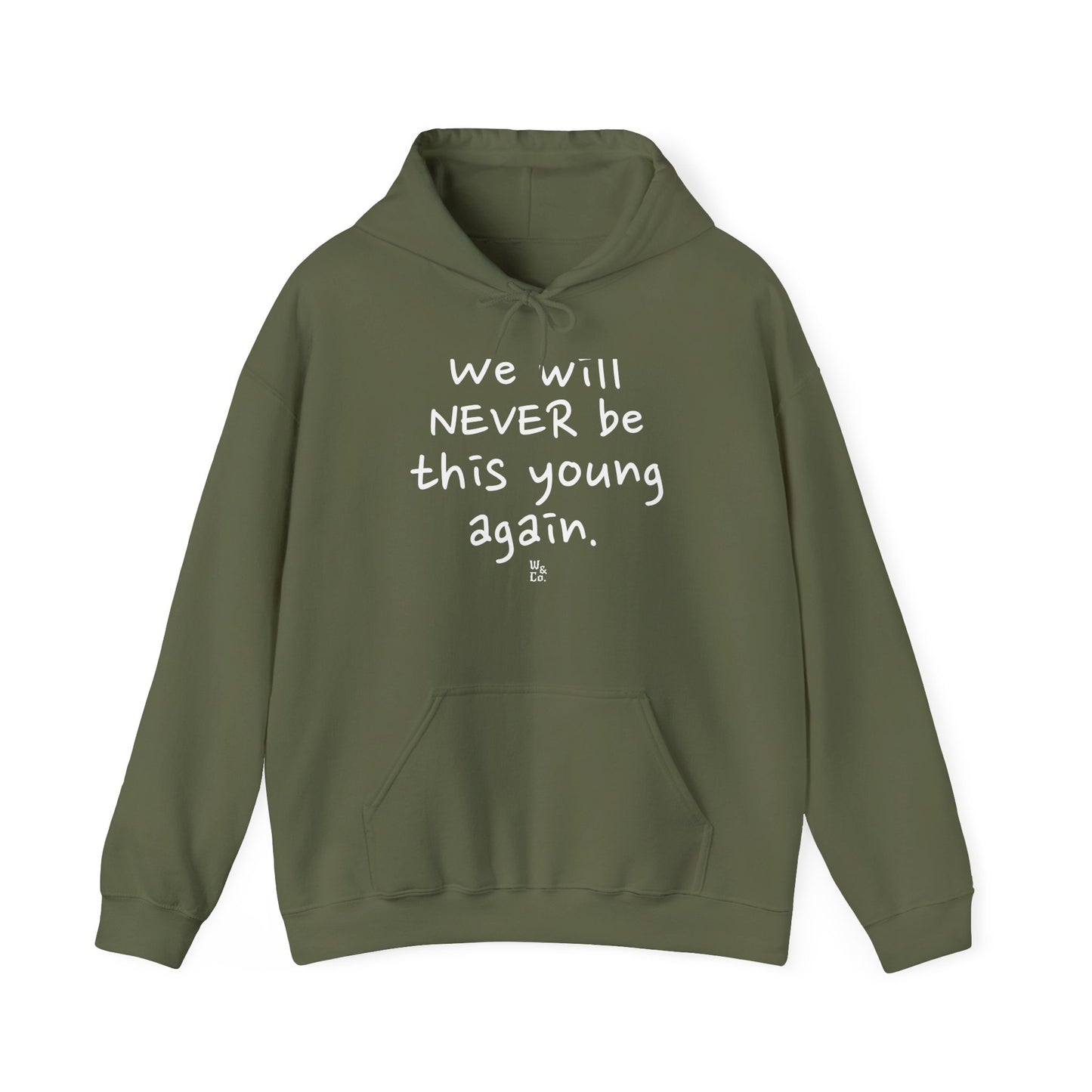 "We will never be this young again" Inspirational Hoodie