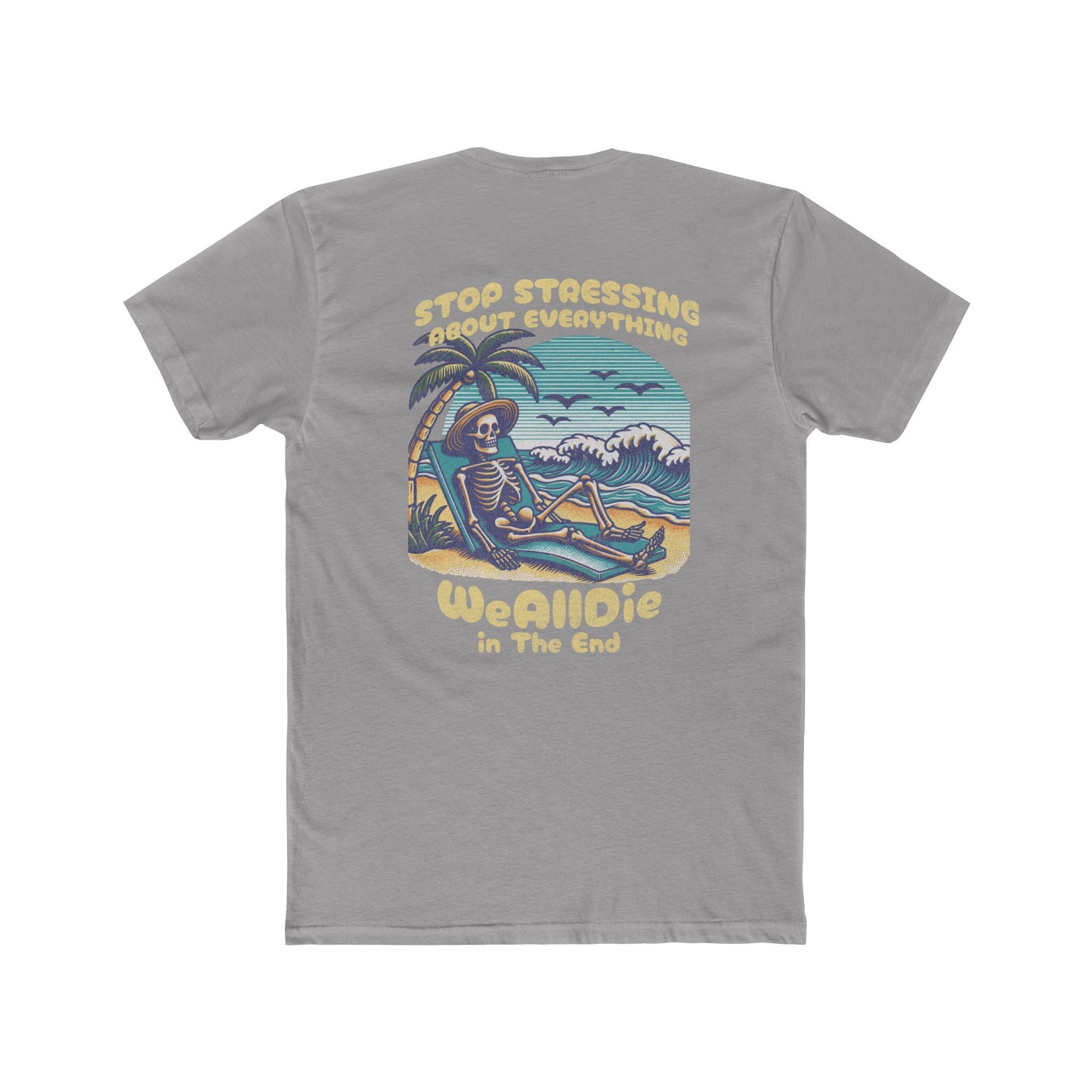 "Stop Stressing" Everyday Tee