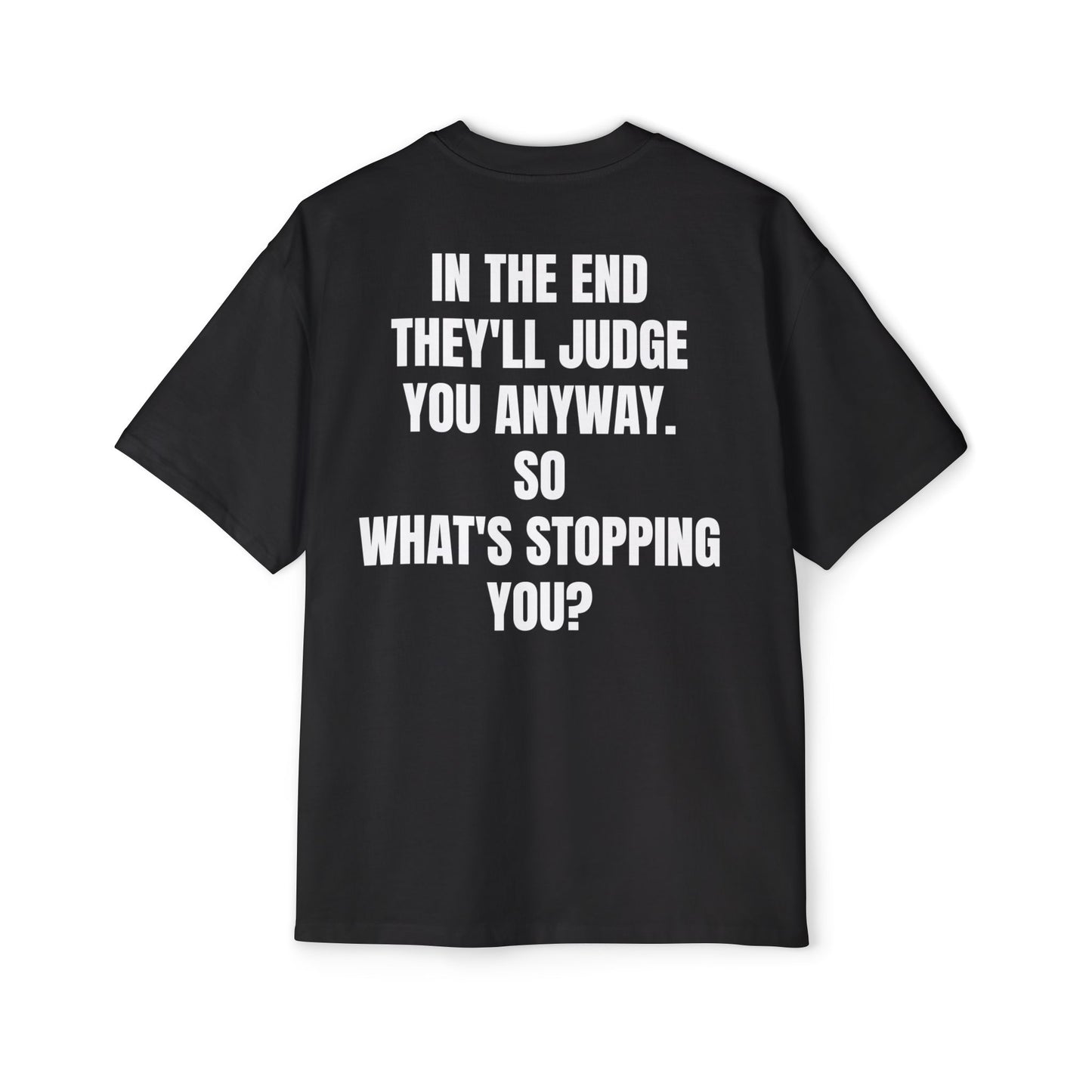 " What's Stopping you? " Oversize Tee