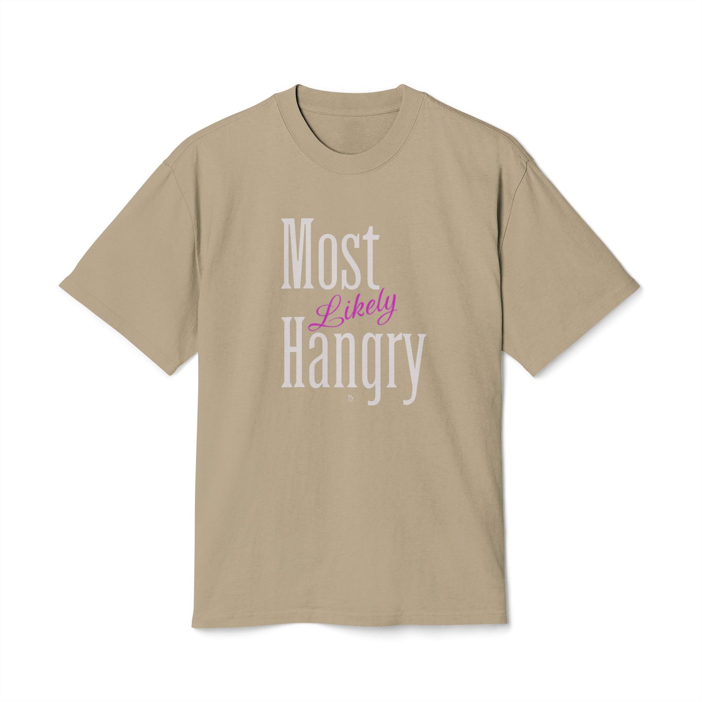 "Most Likely Hangry" Oversize Tee