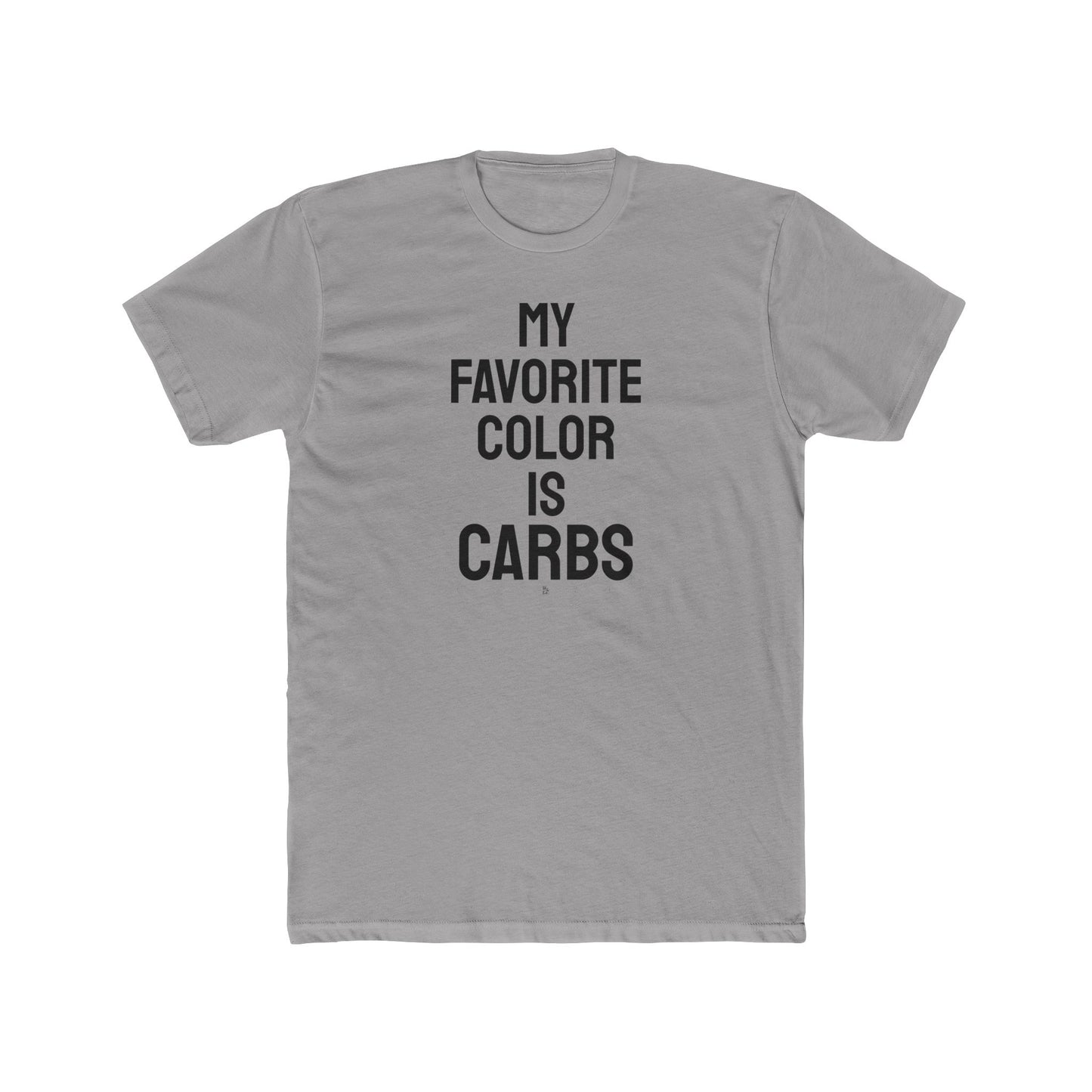 "My Favorite Color is Carbs" Everyday Tee
