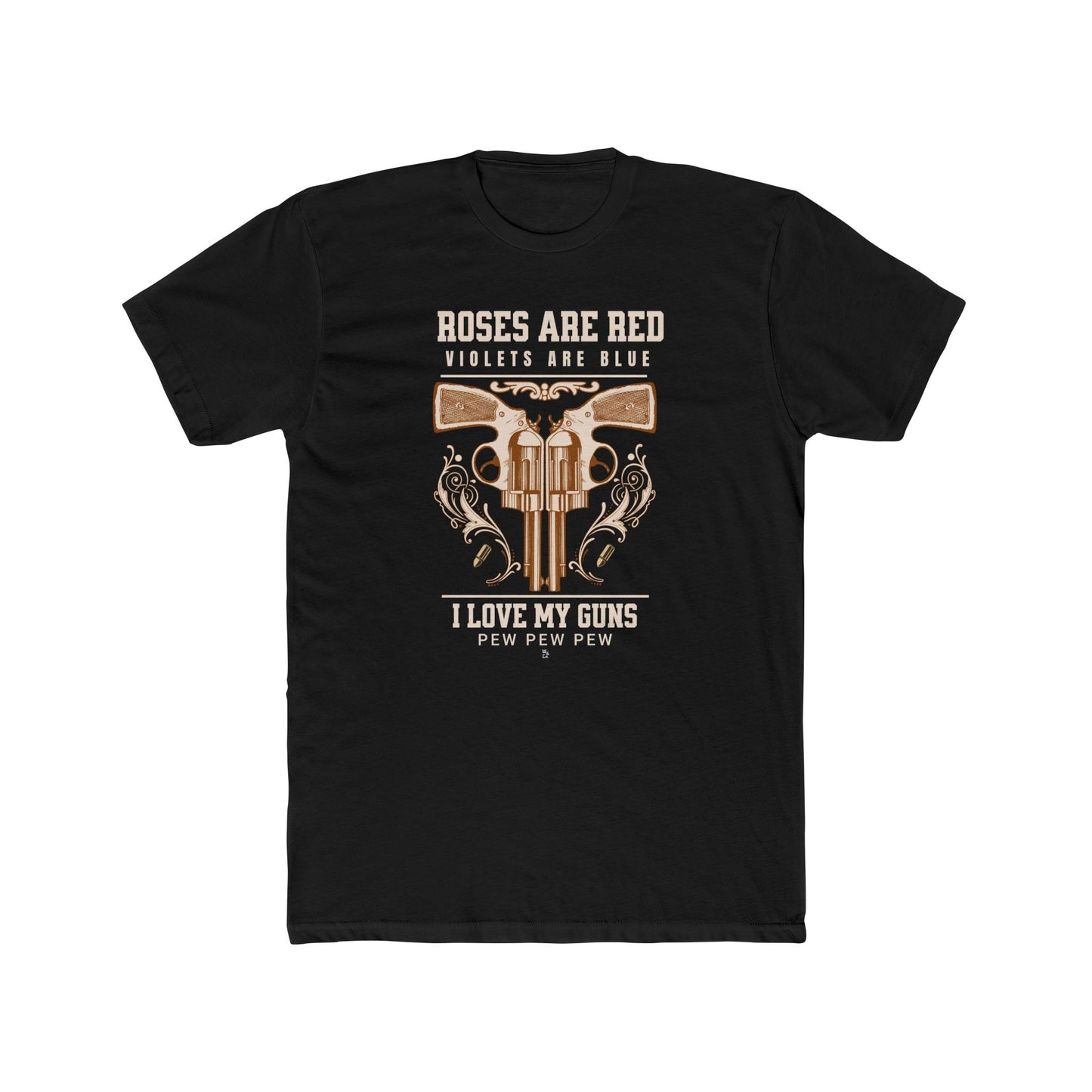 "Roses Are Red Pew Pew Pew" Everyday Tee