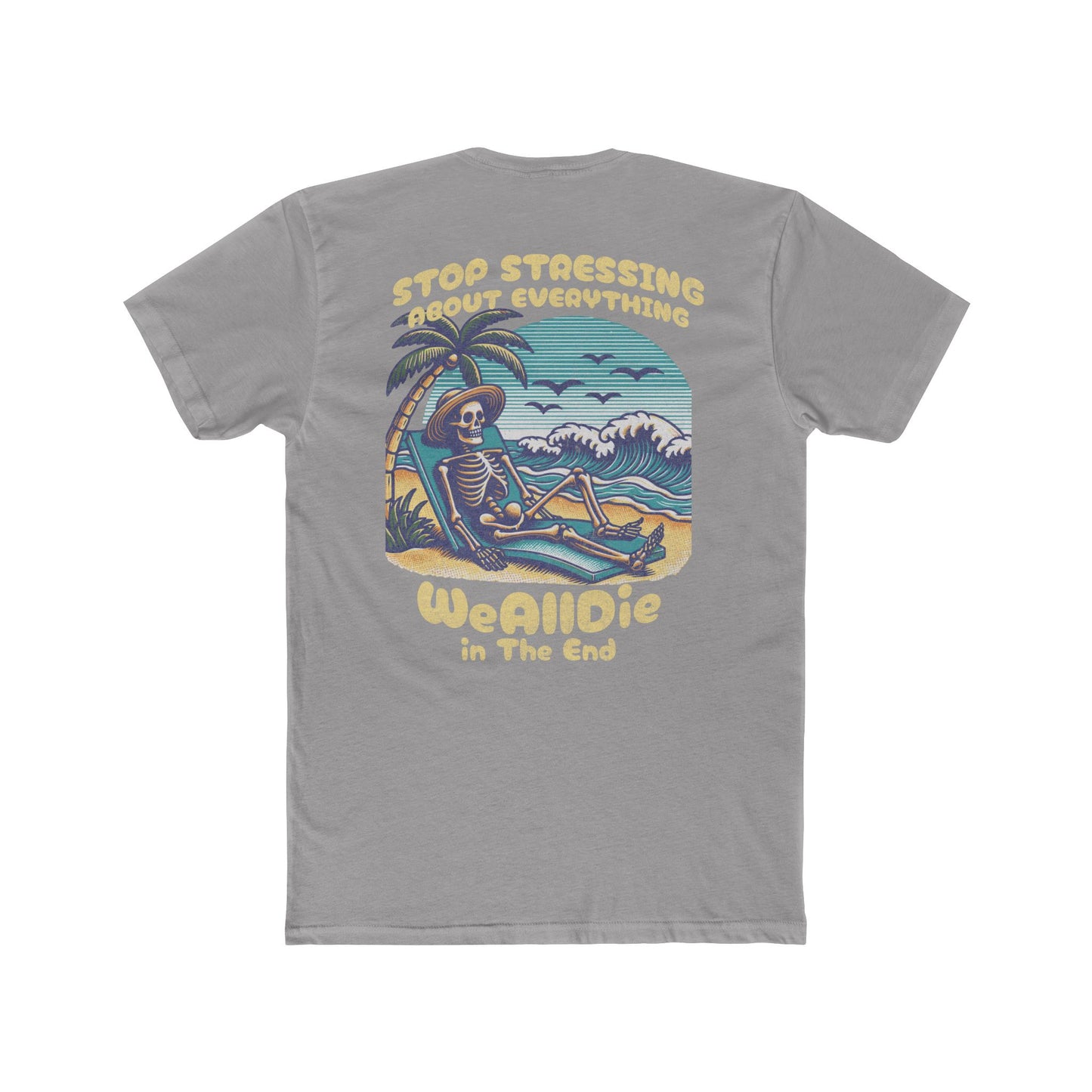"Stop Stressing" Cotton Everyday Tee