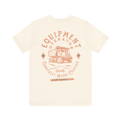 "Dump Truck Operator" Pump Cover Tee