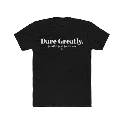 "Dare Greatly" Cotton Everyday Tee