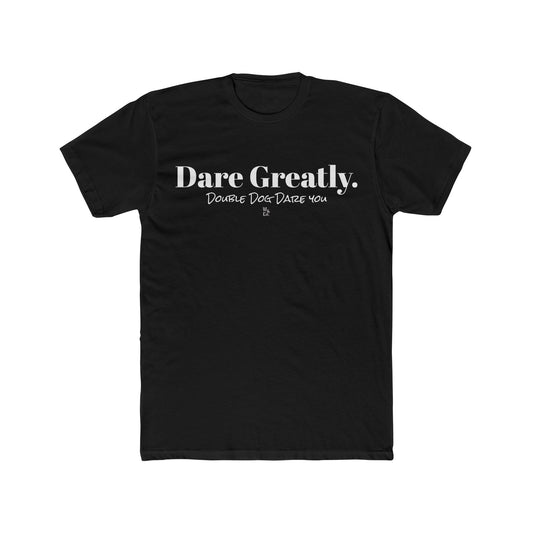 "Dare Greatly" Cotton Everyday Tee