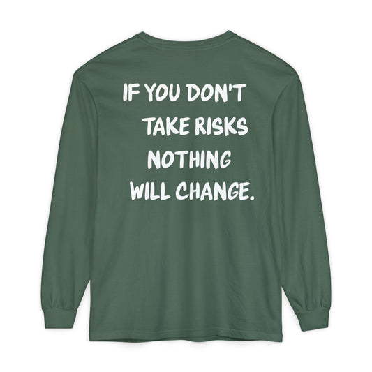 'If You Don't Take Risks Nothing Will Change' Oversize Longsleeve