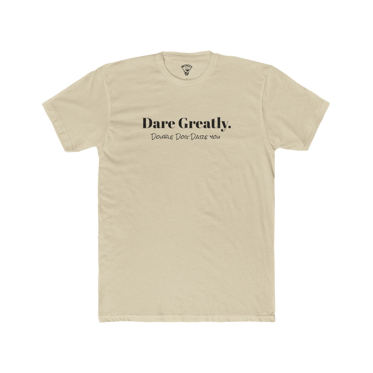 "Dare Greatly" Graphic Everyday Tee