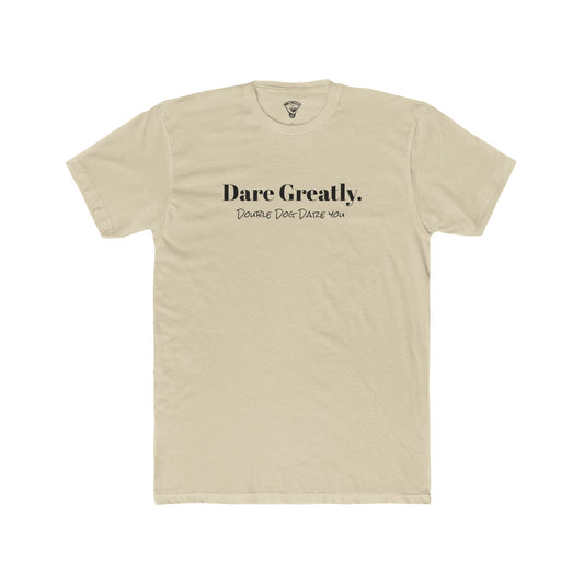 "Dare Greatly" Graphic Everyday Tee