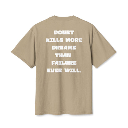 "Doubt Kills More Dreams Than Failure Ever Will" Inspirational Oversize Cotton Tee