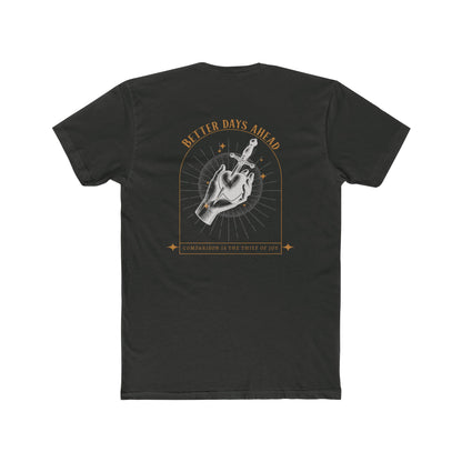 "Better Days Ahead" Everyday Tee
