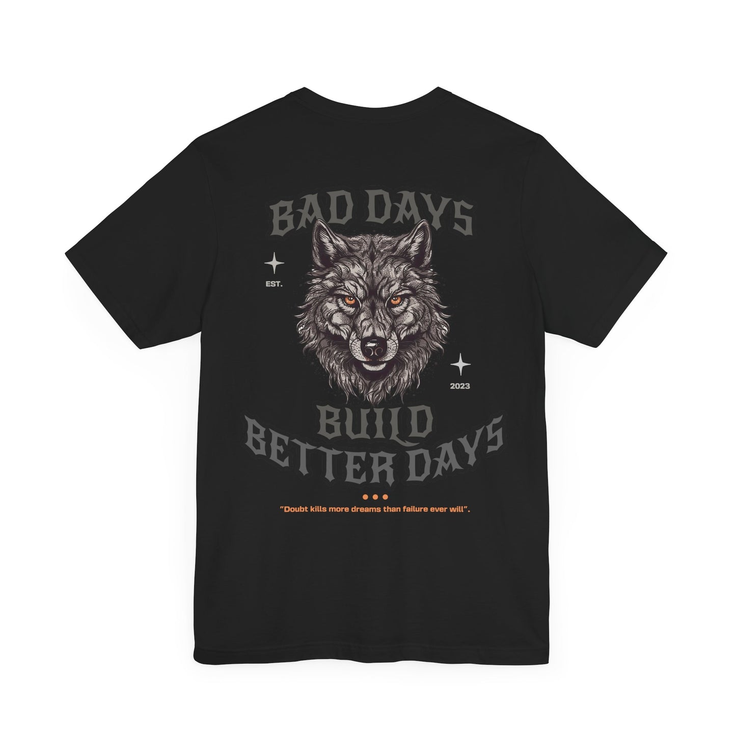 "Bad Days Build Better Days" Pump Cover Wolf Tee