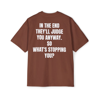 " What's Stopping you? " Oversize Tee