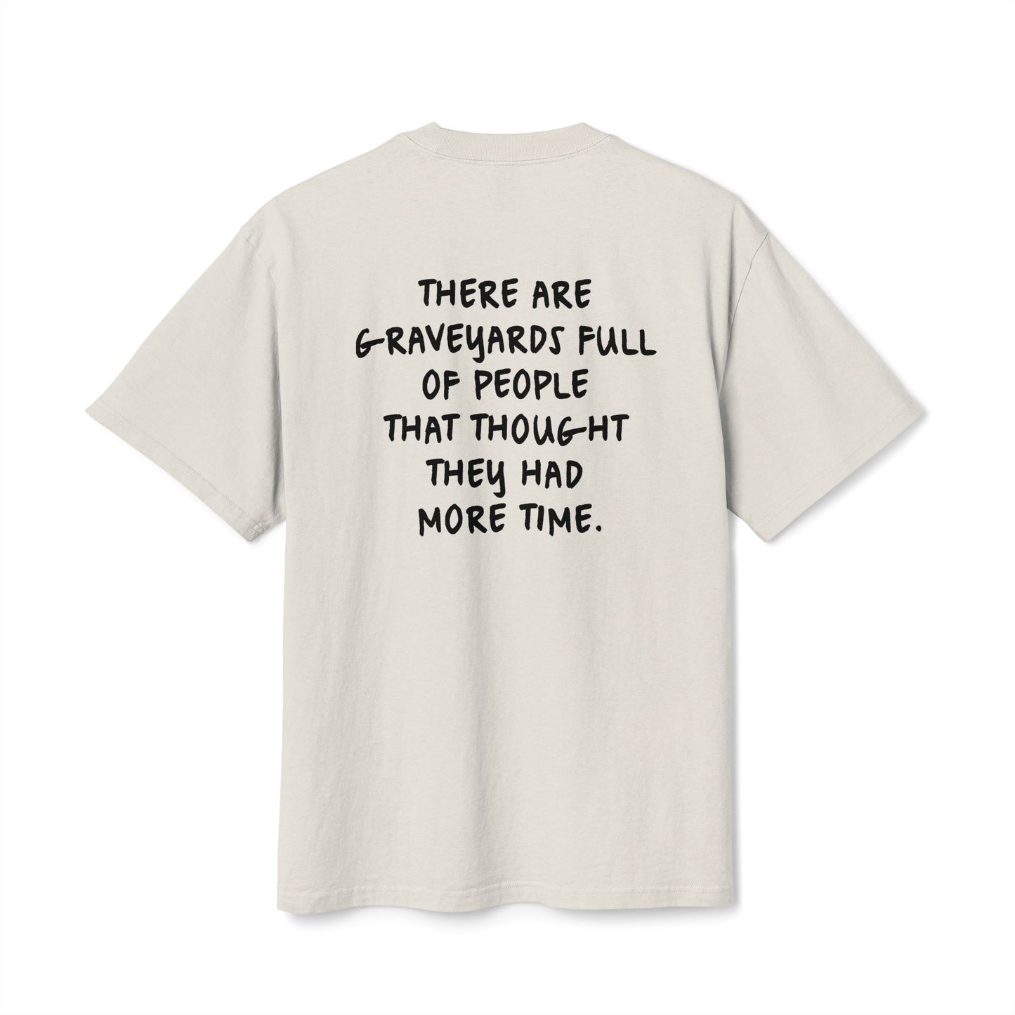 "There Are Graveyards Full" Inspirational Oversize Cotton T-Shirt
