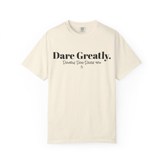 "Dare Greatly" Inspirational Cotton Tee