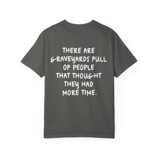 "There Are Graveyards Full" Inspirational Oversize Cotton T-Shirt