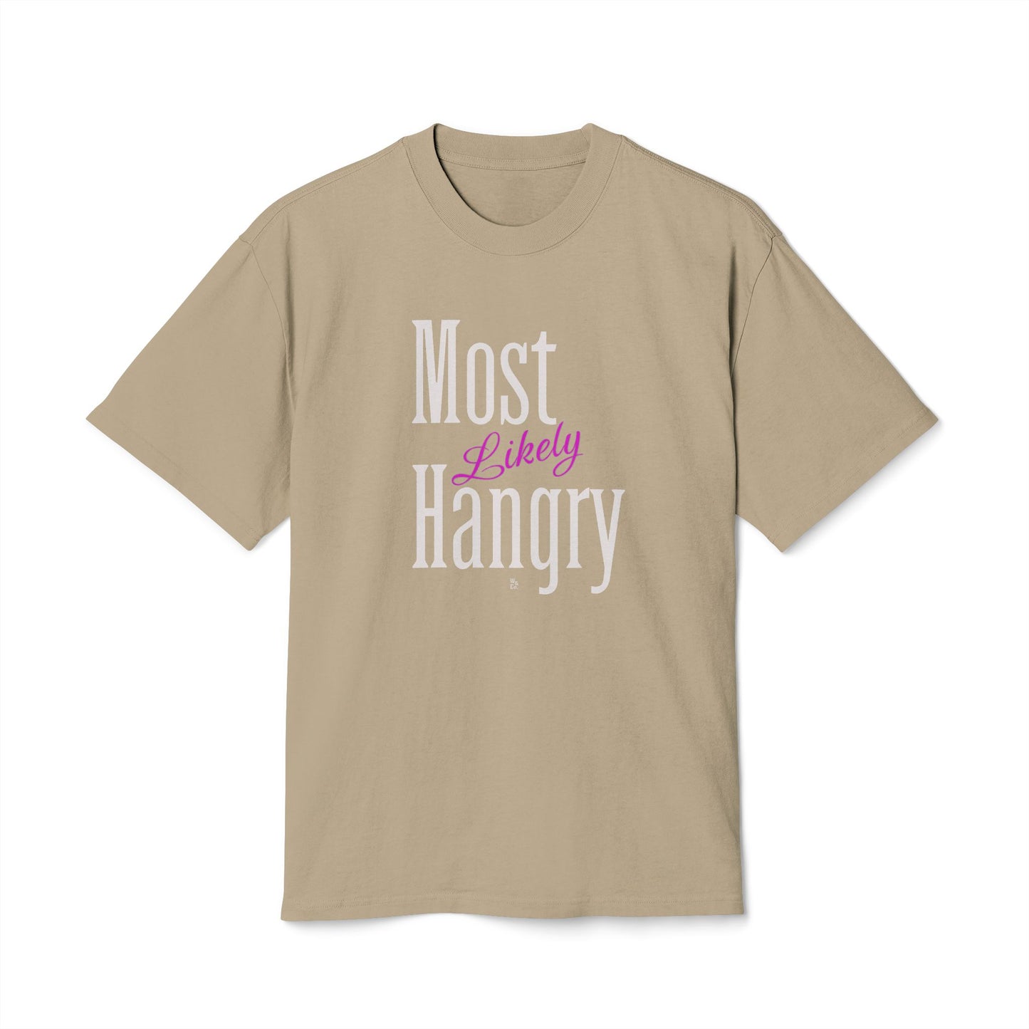 "Most Likely Hangry" Funny and True Cotton Oversize Tee