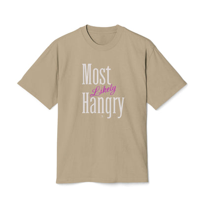 "Most Likely Hangry" Funny and True Cotton Oversize Tee