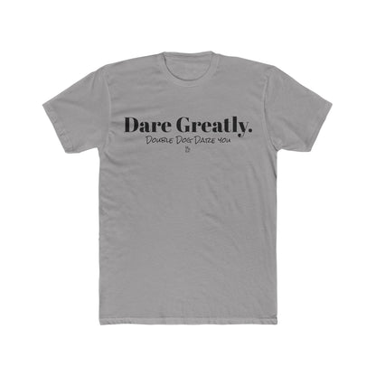"Dare Greatly" Cotton Everyday Tee