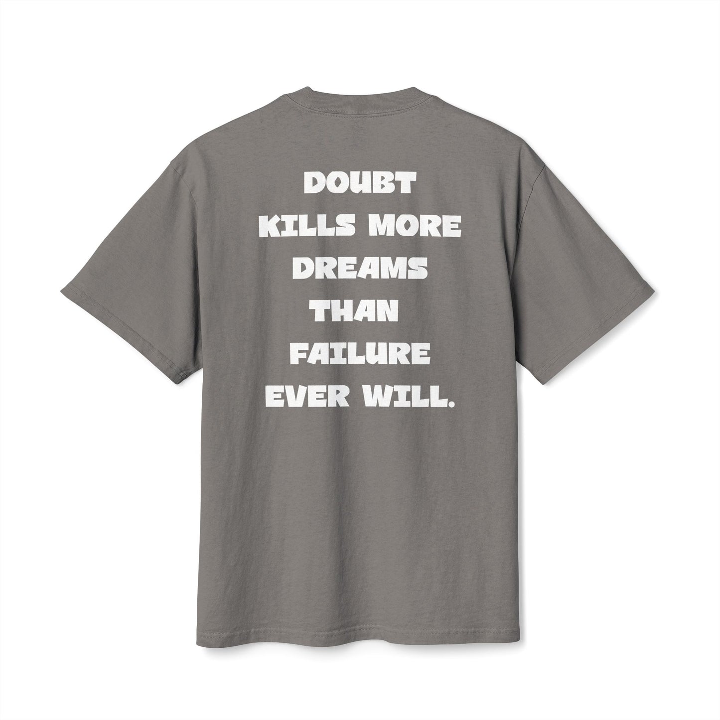 "Doubt Kills More Dreams Than Failure Ever Will" Inspirational Oversize Cotton Tee