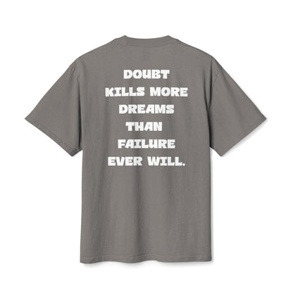 "Doubt Kills More Dreams Than Failure Ever Will" Inspirational Oversize Cotton Tee