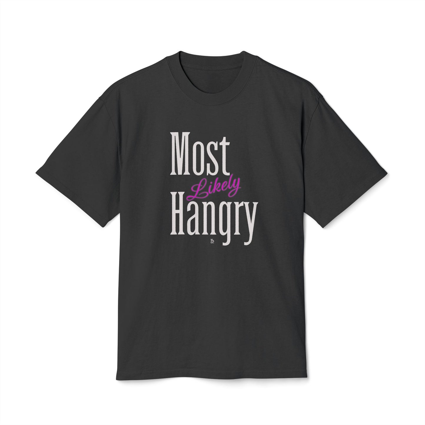 "Most Likely Hangry" Funny and True Cotton Oversize Tee