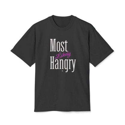 "Most Likely Hangry" Funny and True Cotton Oversize Tee