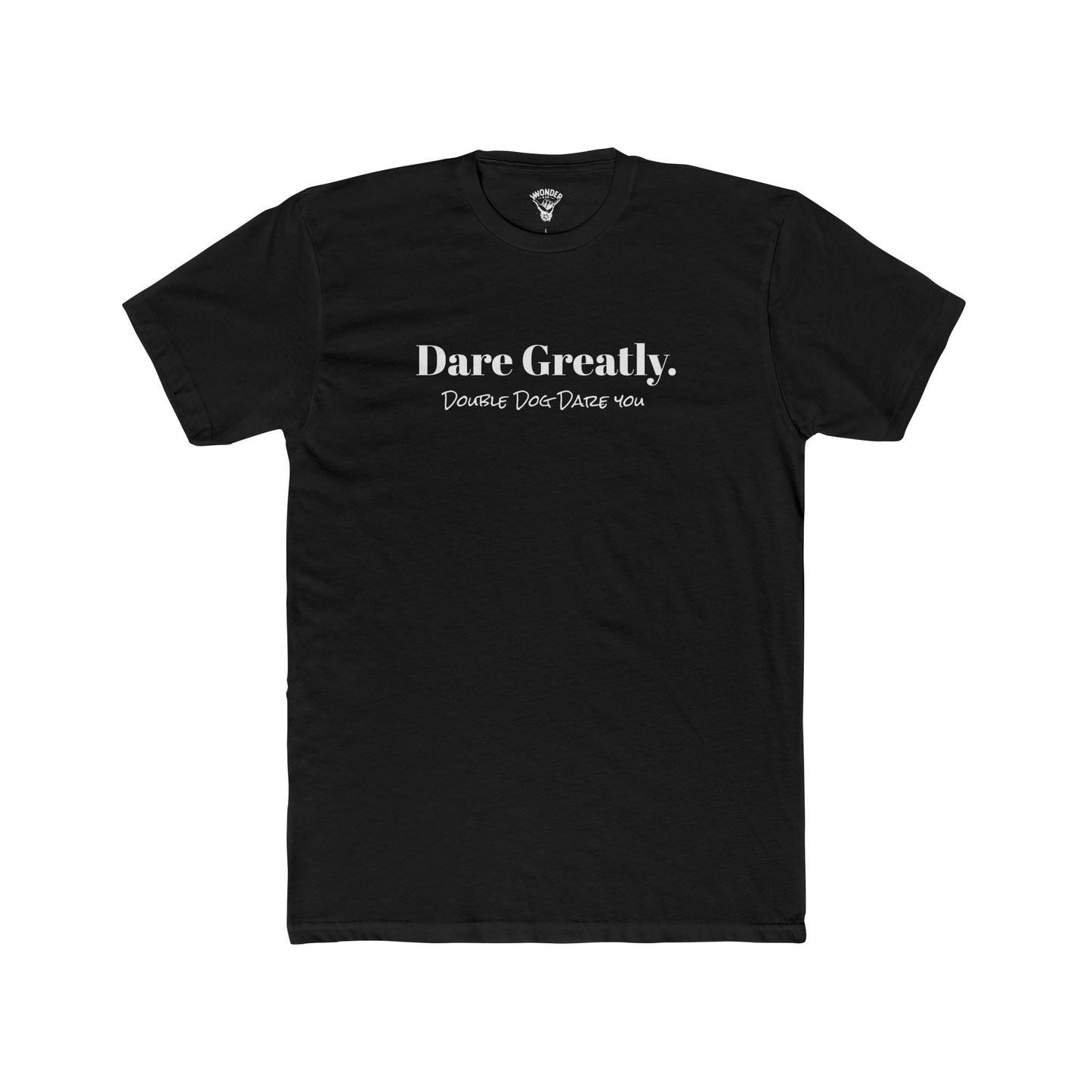 "Dare Greatly" Graphic Everyday Tee