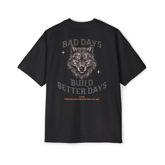 "Bad Days Build Better Days" Inspirational Cotton Oversize Tee