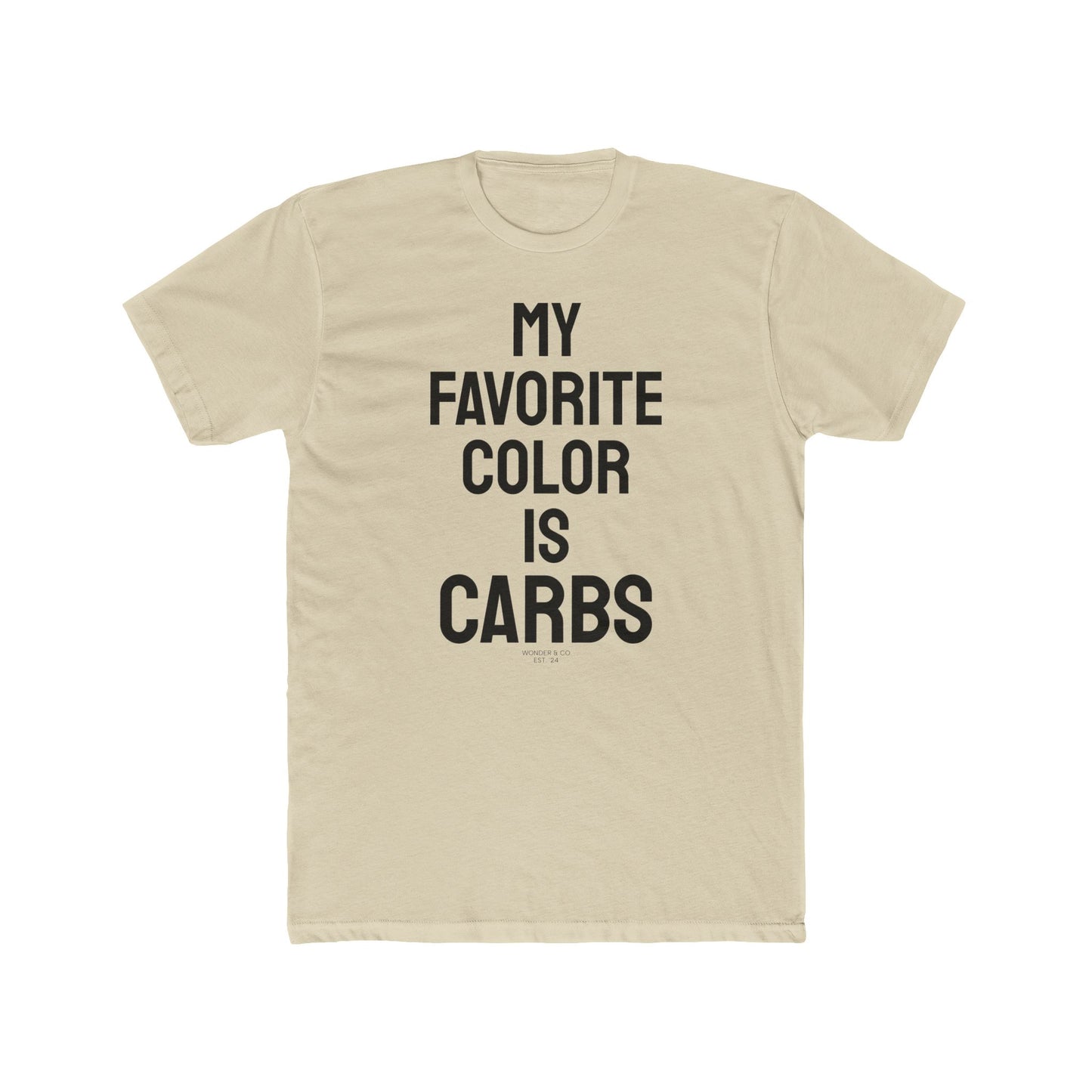 "My Favorite Color is Carbs" Cotton Everyday Tee