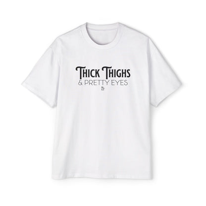 " Thick Thighs Pretty Eyes " Funny Cotton Oversize Tee
