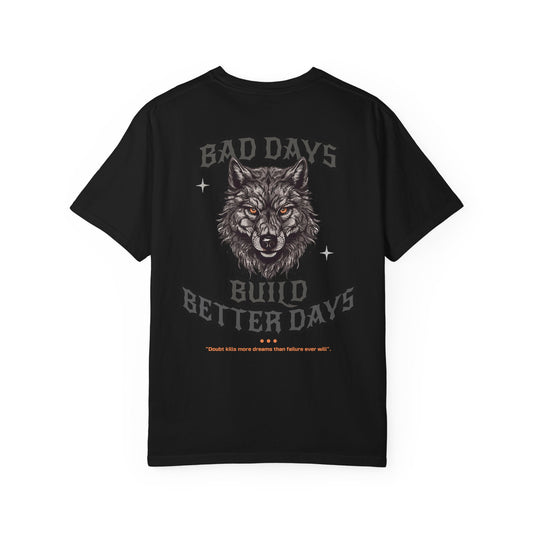 "Bad Days Build Better Days" Inspirational Cotton Tee