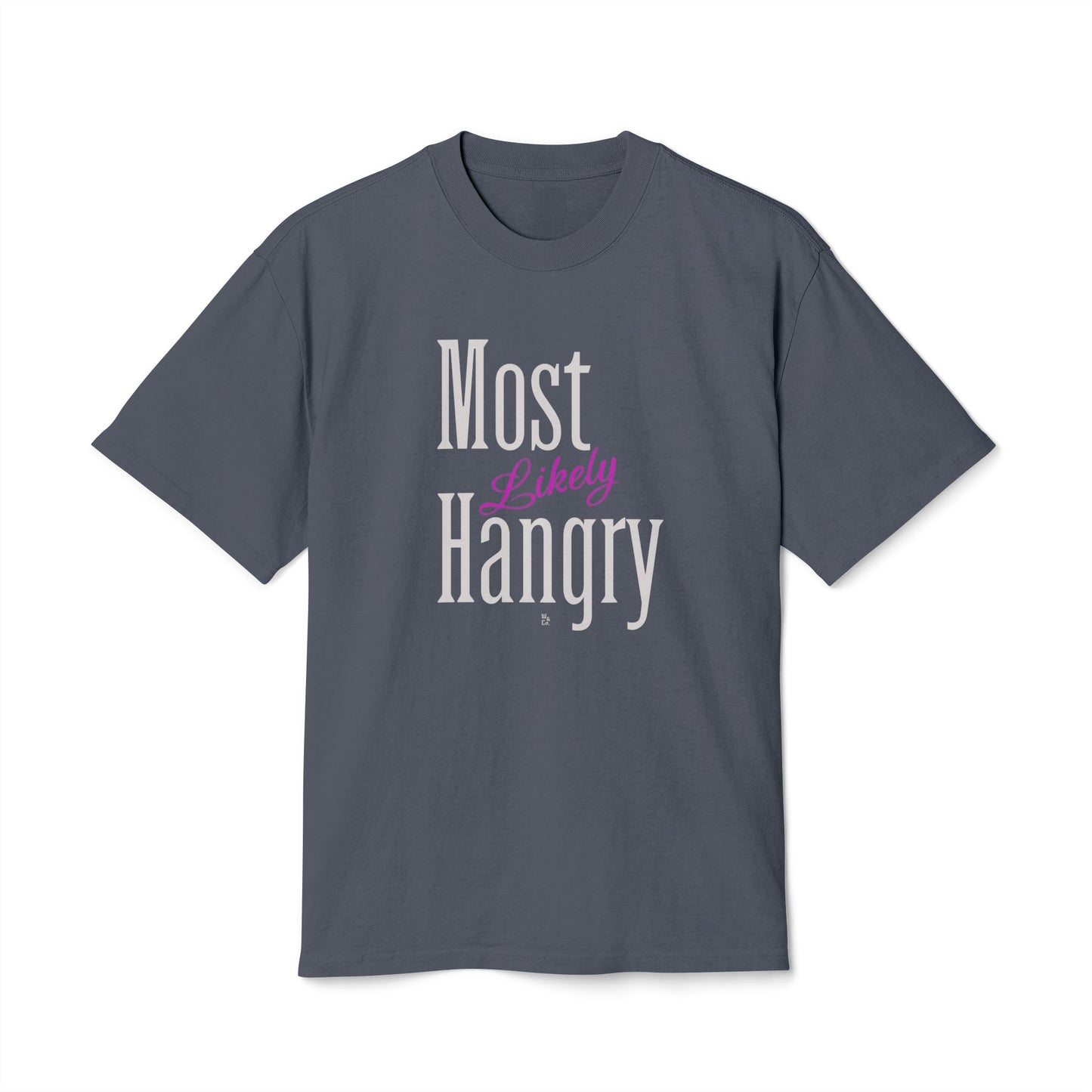 "Most Likely Hangry" Oversize Tee