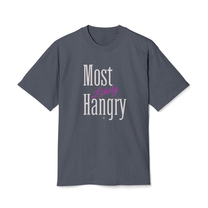 "Most Likely Hangry" Oversize Tee