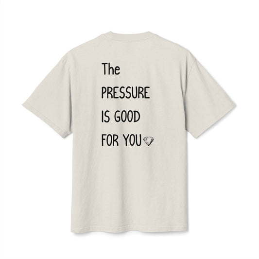 "The Pressure Is Good For You" Inspirational Oversize Graphic Cotton T-Shirt