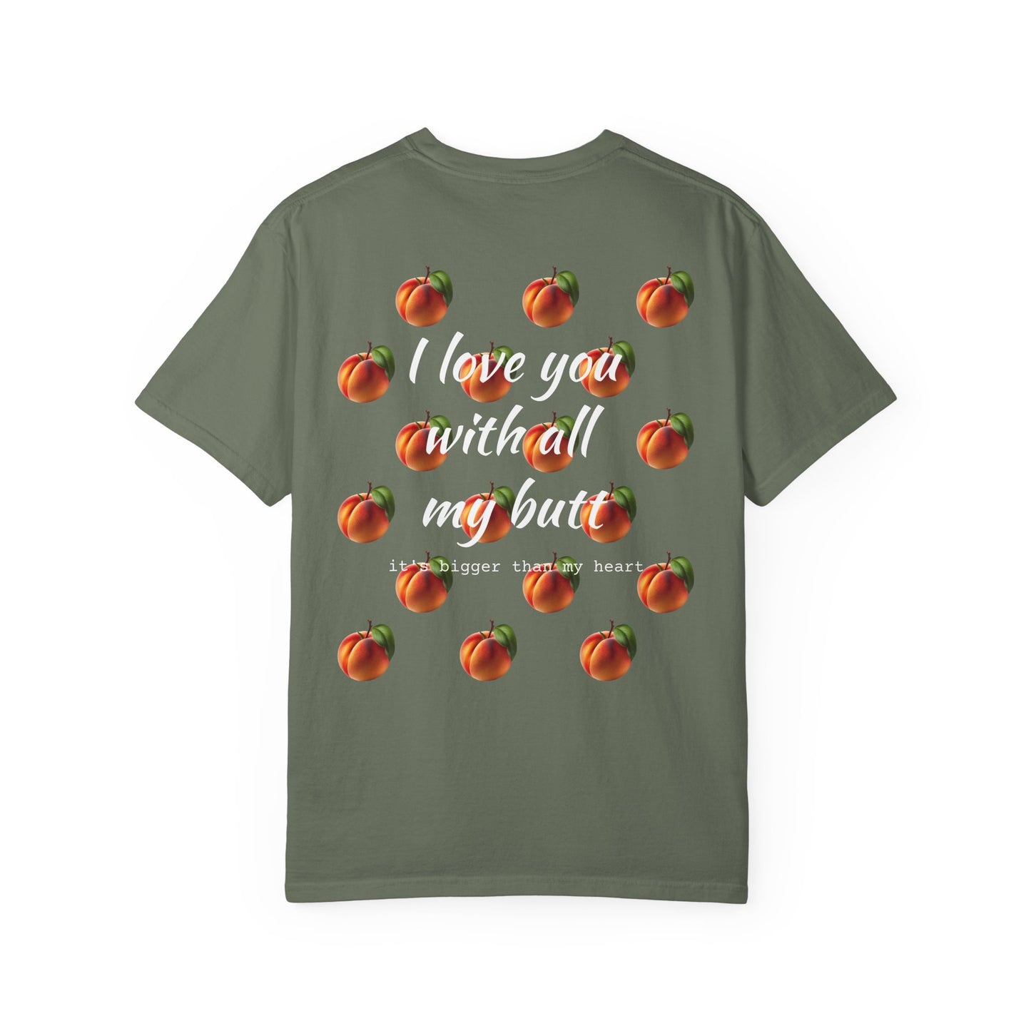 "Love you with all my peaches" Funny Cotton Tee