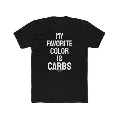 "My Favorite Color is Carbs" Cotton Everyday Tee