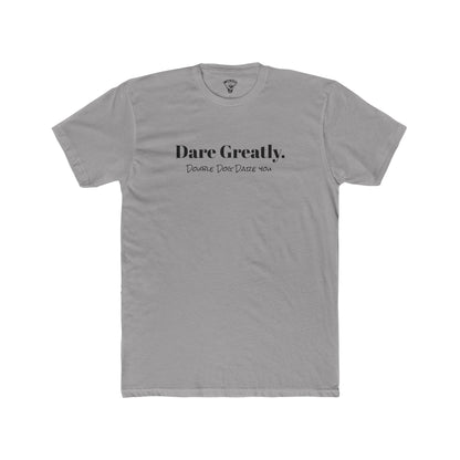 "Dare Greatly" Graphic Everyday Tee