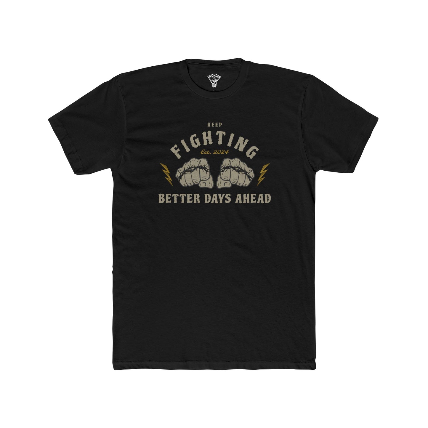 "Keep Fighting Better Day Ahead" Unisex Cotton Crew Tee