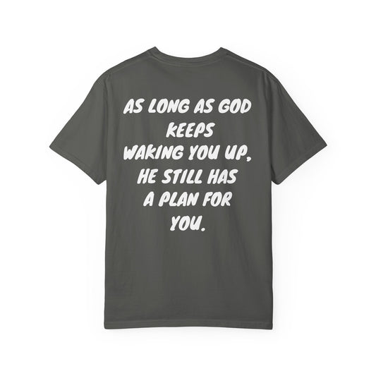 'As Long As God Keeps Waking You Up, He Still Has a Plan for You' Oversize Tee