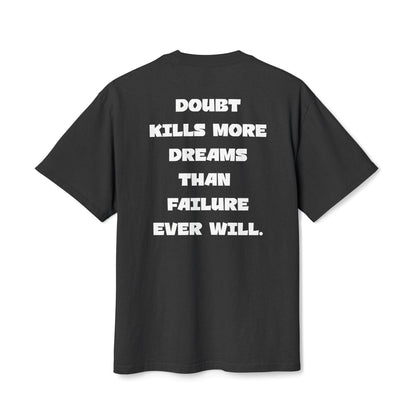 "Doubt Kills More Dreams Than Failure Ever Will" Inspirational Oversize Cotton Tee
