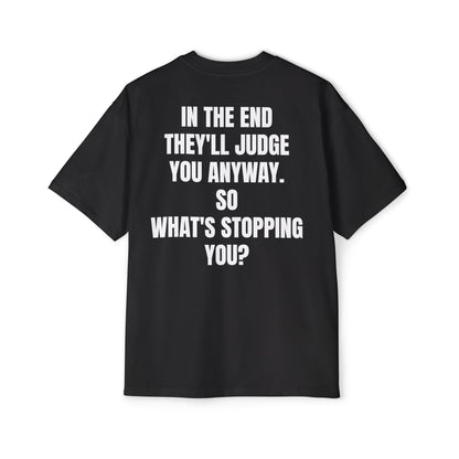 " What's Stopping you? " Oversize Tee
